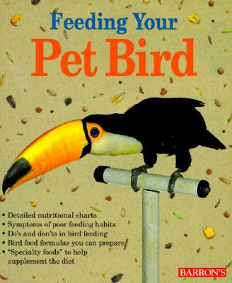 Image for Feeding Your Pet Bird (Pet Reference Books)
