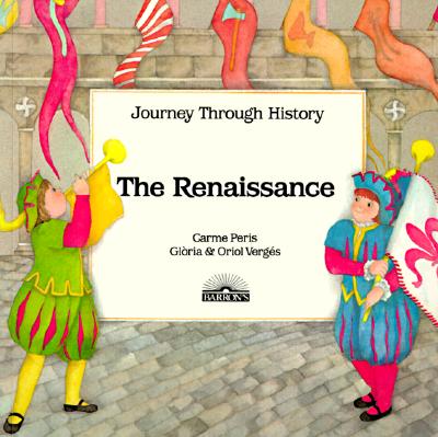Image for The Renaissance (Journey Through History) (English and Spanish Edition) The Renaissance (Journey Through History) (English and Spanish Edition)