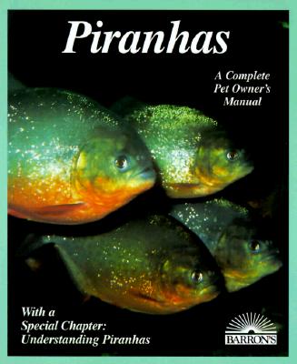 Piranhas (Complete Pet Owner's Manuals)
