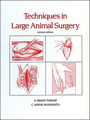 TECHNIQUES IN LARGE ANIMAL SURGERY - SECOND EDITION