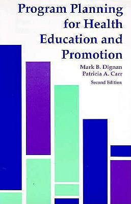 Program Planning for Health Education and Promotion - Second Edition