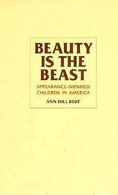 Beauty Is the Beast: Appearance Impaired Children in America