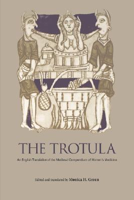 Image for The Trotula: An English Translation of the Medieval Compendium of Women's Medicine (The Middle Ages Series)