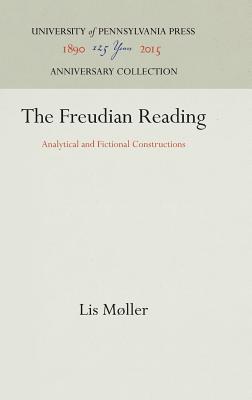 The Freudian Reading: Analytical and Fictional Constructions
