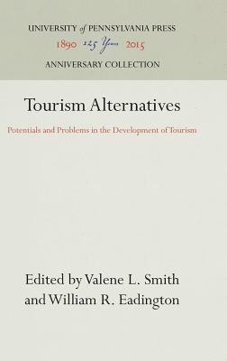 Tourism Alternatives: Potentials and Problems in the Development of Tourism (Anniversary Collection)