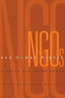 NGOs and Human Rights: Promise and Performance (Pennsylvania Studies in Human Rights)