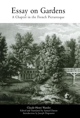 Essay On Gardens A Chapter In The French Picturesque