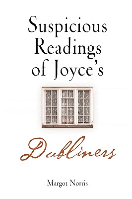 Suspicious Readings of Joyce's 