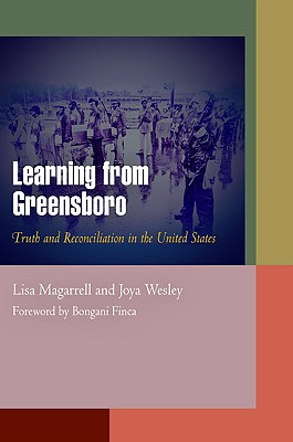 Learning from Greensboro: Truth and Reconciliation in the United States (Pennsylvania Studies in Human Rights)