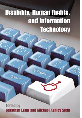 Disability, Human Rights, and Information Technology (Pennsylvania Studies in Human Rights)