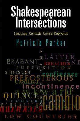 Shakespearean Intersections: Language, Contexts, Critical Keywords (Haney Foundation Series)
