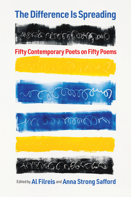 Image for The Difference Is Spreading: Fifty Contemporary Poets on Fifty Poems The Difference Is Spreading: Fifty Contemporary Poets on Fifty Poems