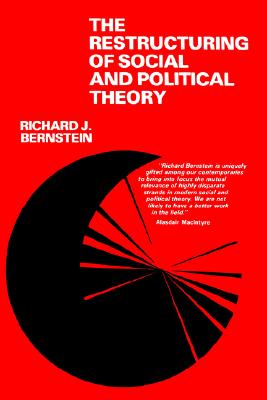The Restructuring of Social and Political Theory