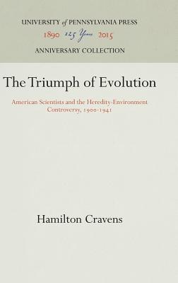 Image for The Triumph of Evolution: American Scientists and the Heredity-Environment Controversy, 19-1941 (Anniversary Collection)
