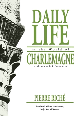Daily Life in the World of Charlemagne (The Middle Ages)