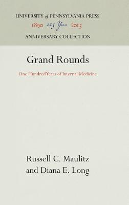 Grand Rounds: One Hundred Years of Internal Medicine