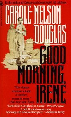 Good Morning, Irene: An Irene Adler Novel