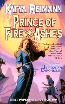 Prince of Fire and Ashes: Book 3 of the Tielmaran Chronicles
