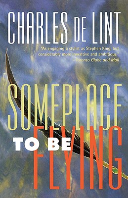 Someplace to Be Flying (Newford)