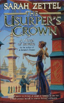 The Usurper's Crown: A Novel of Isavalta (Isavalta, Book 2)