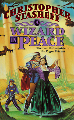 A Wizard In Peace: The Fourth Chronicle of the Rogue Wizard (Chronicles of the Rogue Wizard)