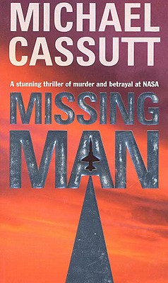 Image for Missing Man: A Stunning Thriler of Murder and Betrayal at NASA
