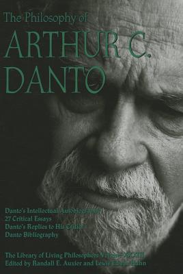 The Philosophy of Arthur C. Danto (Library of Living Philosophers, 33)
