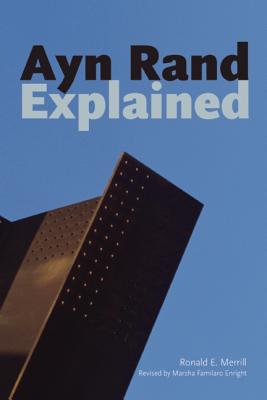 Image for Ayn Rand Explained: From Tyranny to Tea Party (Ideas Explained)