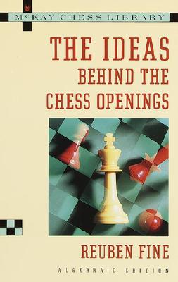 Image for Ideas Behind the Chess Openings: Algebraic Edition Ideas Behind the Chess Openings: Algebraic Edition
