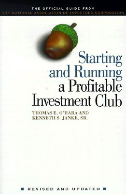 Image for Starting and Running a Profitable Investment Club: The Official Guide from The National Association of Investors Corporation Revised and Updated