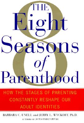 Image for The 8 Seasons of Parenthood: How the Stages of Parenting Constantly Reshape Our Adult Identities
