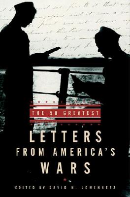 The 50 Greatest Letters from America's Wars