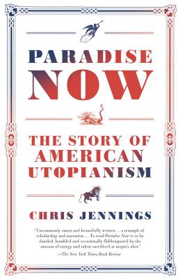 Image for Paradise Now: The Story of American Utopianism Paradise Now: The Story of American Utopianism