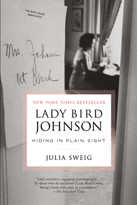 Lady Bird Johnson: Hiding In Plain Sight
