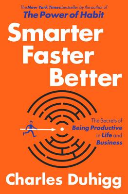 Smarter Faster Better: The Secrets of Being Productive in Life and Business **SIGNED 1st Edition /1st Printing** Image for Smarter Faster Better: The Secrets of Being Productive in Life and Business **SIGNED 1st Edition /1st Printing**