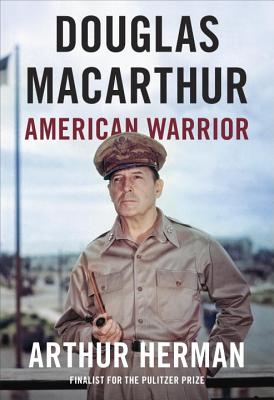 Douglas MacArthur: American Warrior