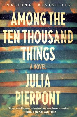 Among the Ten Thousand Things: A Novel