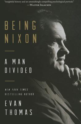 Being Nixon: A Man Divided