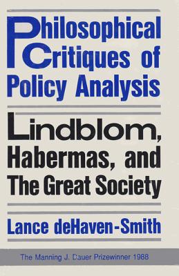 Philosophical Critiques of Policy Analysis: Lindblom, Habermas, and the Great Society