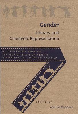 Gender: Literary and Cinematic Representation: Selected Papers from the 11th F