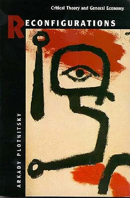 Image for RECONFIGURATIONS: CRITICAL THEORY AND GENERAL ECONOMY RECONFIGURATIONS: CRITICAL THEORY AND GENERAL ECONOMY