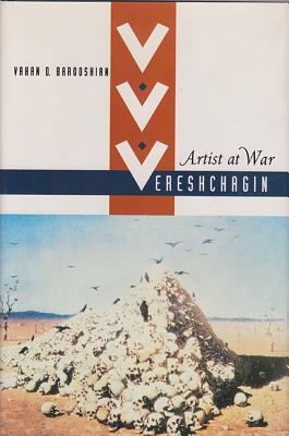 V.V. Vereshchagin: Artist at War