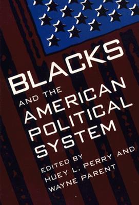BLACKS AND THE AMERICAN POLITICAL SYSTEM