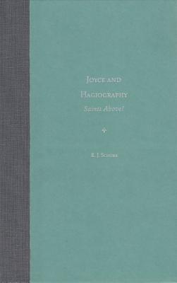 Joyce and Hagiography: Saints Above! (Florida James Joyce)