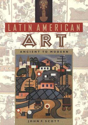 Latin American Art: Ancient to Modern