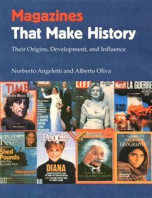 Image for Magazines That Make History: Their Origins, Development, and Influence