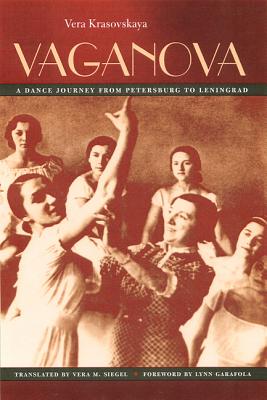 VAGANOVA: A DANCE JOURNEY FROM PETERSBURG TO LENINGRAD