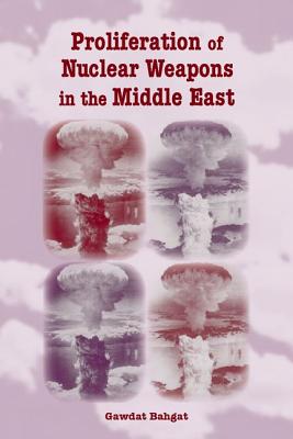 Image for Proliferation of Nuclear Weapons in the Middle East Proliferation of Nuclear Weapons in the Middle East