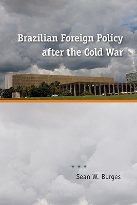 Image for Brazilian Foreign Policy after the Cold War [Paperback] Burges, Sean William