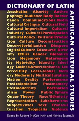 DICTIONARY OF LATIN AMERICAN CULTURAL STUDIES